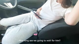 I fuck my girlfriend in the car while she is waiting for her boyfriend