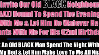 I Invite My 62yr BLACK Neighbour Round 2 Spend The Night
