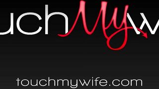 Watching My Wife Get Dicked Down By BBC - TouchMyWife