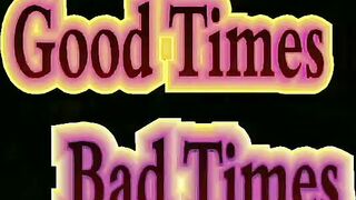 Good Times Bad Times (1996)
