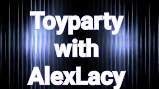 Toyparty with AlexLacy
