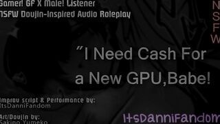 I Need Money For Brand New GPU Please