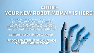 Audio: Your New Robot Mommy is Here!