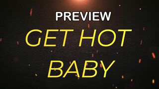PREVIEW OF GET ME HOT BABY WITH CUMANDRIDE6 AND OLPR
