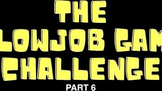 Part 6 - The BlowJob Game Challenge #TBJGC (Public) HD 4K