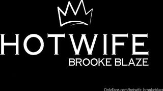 Cuckold Fantasy Cum True: Hotwife Brooke Blake Fucks BBC And Then Her Husband - Hotwife Brooke Blaze (Hot Wife)