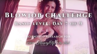 Teaser - Blowjob challenge. Day 7 of 9, basic level. Theory of Sex CLUB.