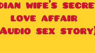 Indian wife’s secret love affair (Audio sex story)