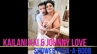 JOHNNY LOVE PLAYS SHOWER PEEK-A-BOOB WITH HOT MILF KAILANI KAI ????