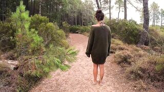 I walk naked in the woods because I want to be fucked! - Amateur