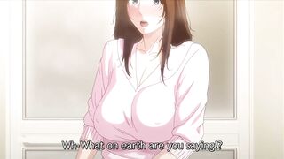 AN INCIDENT FOR WHICH HER FRIEND'S MOTHER HAD TO APOLOGIZE - HENTAI ANIME EPISODE 1