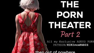 Audio Sex - The Porn Theater - Part 2 : The second session