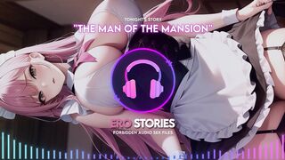 Ero Stories: the Man of the Mansion, audio, Asmr, Whisper, Seductive, Healing, & Sensual