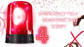 Emergency Help: Rewriting the Script 4