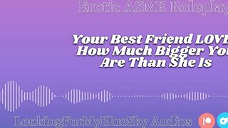 Lewd ASMR | Your Size Turns Your Best Friend Into a Needy, Submissive Slut