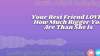 Lewd ASMR | Your Size Turns Your Best Friend Into a Needy, Submissive Slut