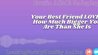 Lewd ASMR | Your Size Turns Your Best Friend Into a Needy, Submissive Slut