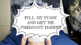 Get Me Pregnant Daddy!!! POV