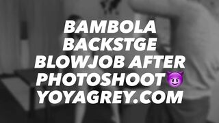 Perfect Busty Instagram Model Bambola Backstage Blowjob after Photoshoot - Yoya Grey