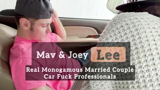 BJ Under the Steering Wheel, Driver’s Seat Creampie: Mav & Joey Lee