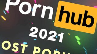Pornhub 2021 Most Popular Cumshot videos