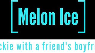Melon Ice - รีบมีอะไรกับแฟนเพื่อน (ถ่ายที่บ้านเพื่อน) Sex with a friend's boyfriend NTR