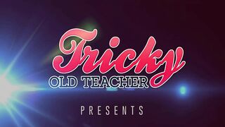 Tricky Old Teacher - Slutty student has sex with horny teacher