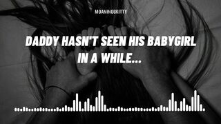 (F4M Audio) Daddy hasn't seen his babygirl in a while (Blowjob) (Rough Fuck)