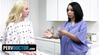 Perv Doctor – Horny Doctor And Assistant Helps Blonde Teen Patient Gets Her Pussy Juice Flows Again