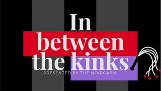 In Between the Kinks: Episode 2 - Cosplay & CBT with Ecchi Sachi