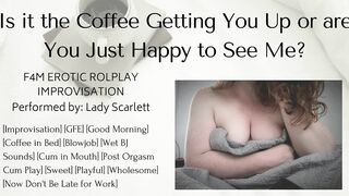 F4M Audio Roleplay Improv - Your Girlfriend Wakes You Up With Coffee and a Blowjob