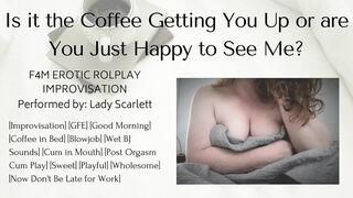 F4M Audio Roleplay Improv - Your Girlfriend Wakes You Up With Coffee and a Blowjob